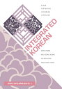 Integrated Korean: High Intermediate 1 INTEGRATED KOREAN （Klear Textbooks in Korean Language） Sumi Chang