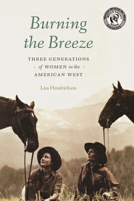 Burning the Breeze: Three Generations of Women in the American West