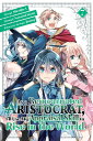 As a Reincarnated Aristocrat, I'll Use My Appraisal Skill to Rise in the World 7...