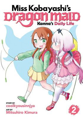 Miss Kobayashi's Dragon Maid: Kanna's Daily Life Vol. 2 MISS KOBAYASHIS DRAGON MAID KA （Miss Ko..