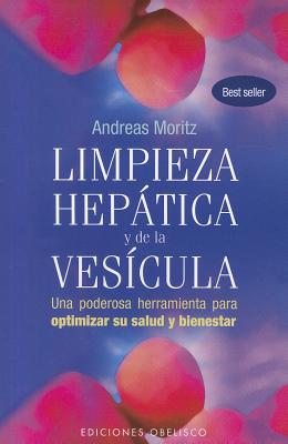 Limpieza Hepatica Y de la Vesicula -V2* SPA-LIMPIEZA HEPATICA Y DE LA （Coleccion Salud y Vida Natural） [ Andreas Moritz ]