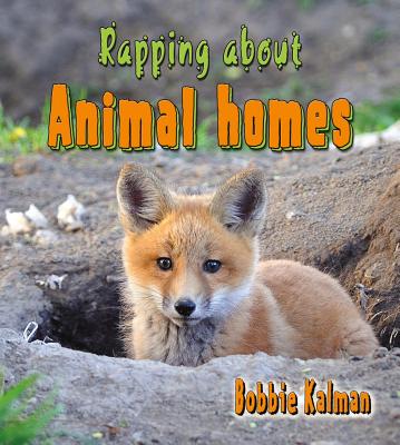 Rapping about Animal Homes RAPPING ABT ANIMAL HOMES （Rapping About...） 