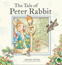 The Tale of Peter Rabbit: Based on the Original and Authorized Edition TALE OF PETER RABBIT-BOARD （Peter Rabbit） [ Beatrix P..