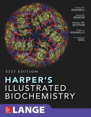Harper's Illustrated Biochemistry Thirty-First Edition HARPERS ILLUS BIOCHEMISTRY 30- [ Victor Rodwell ]