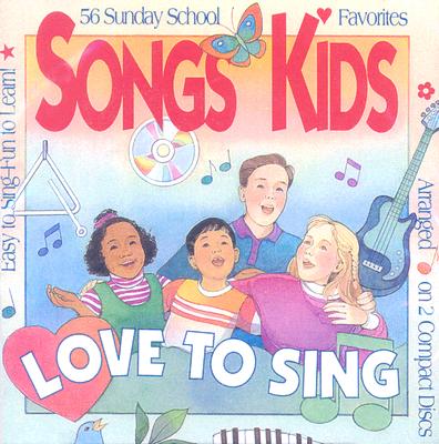 Songs Kids Love to Sing: 56 Sunday School Favorites SONGS KIDS LOVE TO SING 2D （Songs Kids Love to Sing） [ Concordia Publishing House ]