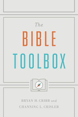 The Bible Toolbox BIBLE TOOLBOX [ Bryan H. Cribb ]
