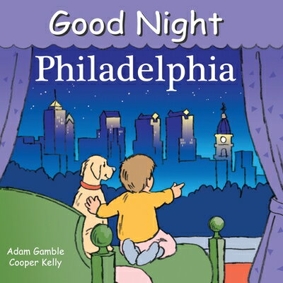 Good Night Philadelphia GOOD NIGHT PHILADELPHIA-BOARD （Good Night Our World） [ Adam Gamble ]