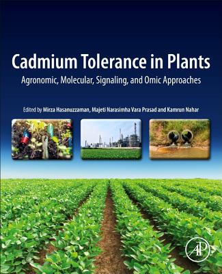 Cadmium Tolerance in Plants: Agronomic, Molecular, Signaling, and Omic Approaches CADMIUM TOLERANCE IN PLANTS 
