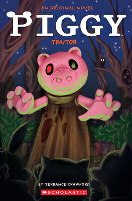 Piggy: Traitor PIGGY TRAITOR （Piggy） [ Terrance Crawford ]