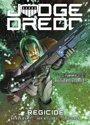 Judge Dredd: Regicide JUDGE DREDD REGICIDE （Judge Dredd） [ Arthur Wyatt ]