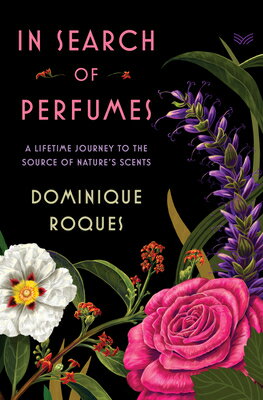 IN SEARCH OF PERFUMES Dominique Roques HARPERVIA2023 Hardcover English ISBN：9780063297951 洋書 Computers & Science（コンピューター＆科学） Science