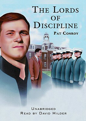 The Lords of Discipline LORDS OF DISCIPLINE 15D [ Pat Conroy ]