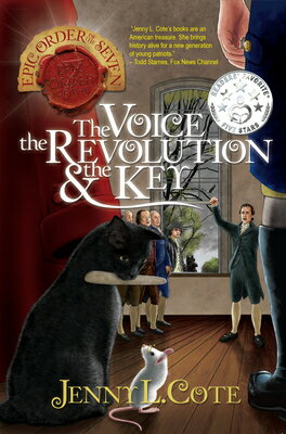 The Voice, the Revolution and the Key: Volume 7 VOICE THE REVOLUTION & THE KEY （Epic Order of the Seven） [ Jenny L. Cote ]