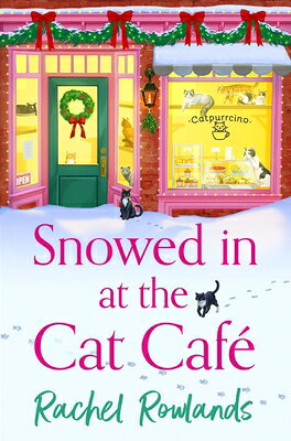 Snowed in at the Cat Cafe: A Purr-Fectly Cosy Romance to Warm Your Heart! SNOWED IN AT THE CAT CAFE 