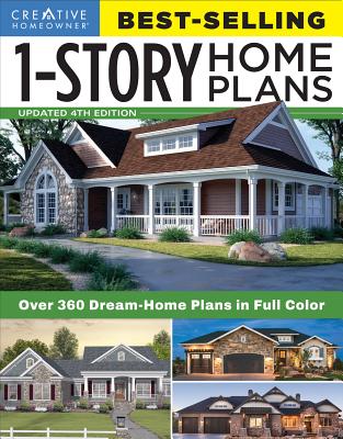 Best-Selling 1-Story Home Plans, Updated 4th Edition: Over 360 Dream-Home Plans in Full Color