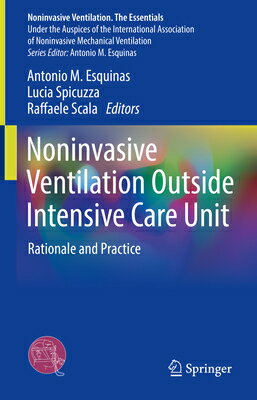 Noninvasive Ventilation Outside Intensive Care Unit: Rationale and Practice NONINVASIVE VENTILATION OUTSID （Noninvasive Ventilation. the Essentials） 
