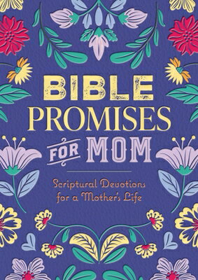 Bible Promises for Mom: Scriptural Devotions for a Mother's Life BIBLE PROMISES FOR MOM [ Editors of Chartwell Books ]