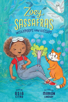 Wishypoofs and Hiccups WISHYPOOFS HICCUPS （Zoey and Sassafras） Asia Citro