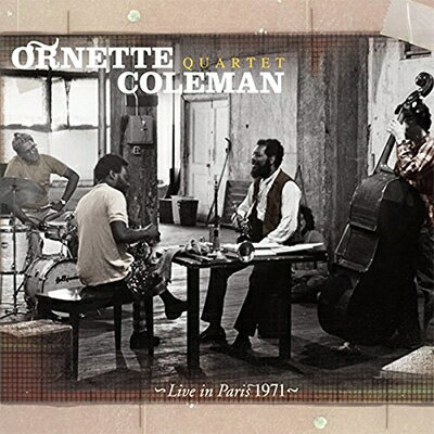 【輸入盤】Live In Paris 1971 [ Ornette Coleman ]