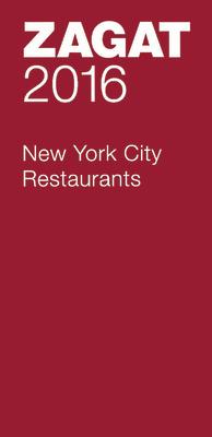 Zagat New York City Restaurants ZAGAT NEW YORK CITY RESTAUR-16 （Zagat Survey: New York City Restaurants） [ Zagat Survey ]のサムネイル