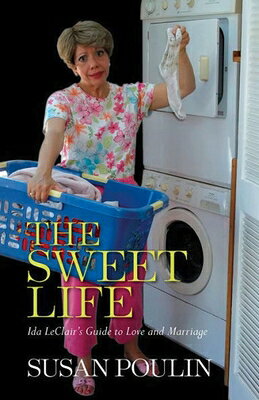 The Sweet Life: Ida Leclair's Guide to Love and Marriage SWEET LIFE 