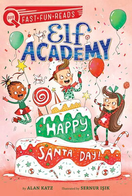 Happy Santa Day!: A Quix Book HAPPY SANTA DAY （Elf Academy） 
