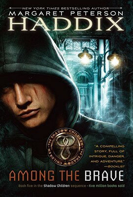 Among the Brave AMONG THE BRAVE R/E （Shadow Children） [ Margaret Peterson Haddix ]