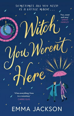 Witch You Weren't Here: Fun, Sweet and Sexy' Sarah Hawley WITCH YOU WERENT HERE [ Emma Jackson ]