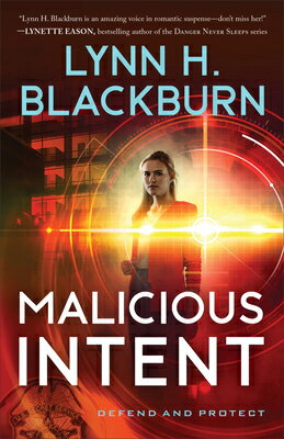 Malicious Intent MALICIOUS INTENT （Defend and Protect） [ Lynn H. Blackburn ]