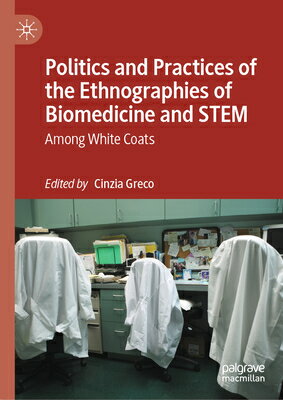 樂天商城 - Politics and Practices of the Ethnographies of Biomedicine and Stem: Among White Coats POLITICS & PRACTICES OF THE ET [ Cinzia Greco ]