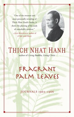 A rare combination of mystic, scholar, poet, and activist, Thich Nhat Hanh has lived in exile from his native Vietnam since 1966. Though he is best known for his ever popular Buddhist teachings, Fragrant Palm Leaves: Journals 1962-1966 shows not only an exquisite portrait of the Zen master as a young man, but the emergence of a great poet and literary voice of Vietnam. From his years as a student and teaching assistant at Princeton and Columbia to his efforts to negotiate peace and a better life for the Vietnamese, Fragrant Palm Leaves offers an elegant and profound window into the formation of the heart and mind of one of the world's most beloved spiritual teachers.
