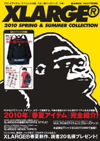 XLARGE 2010 SPRING & SUMMER COLLECTION （e-mook）