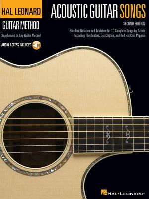 Acoustic Guitar Songs: Supplement to Any Guitar Method ACOUSTIC GUITAR SONGS REV/E 2/ [ Hal Leonard Corp ]