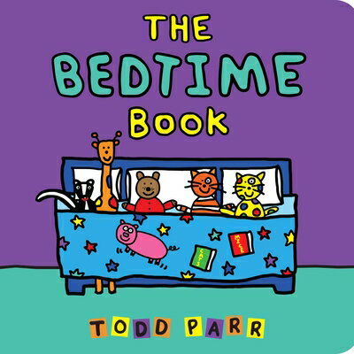 BEDTIME BK Todd Parr LITTLE BROWN & CO2025 Board　Books English ISBN：9780316427968 洋書 Books for kids（児童書） Juvenile Fiction
