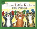 Three Little Kittens 3 LITTLE KITTENS （Paul Galdone Nursery Classic） [ Paul Galdone ]