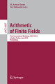 This book constitutes the refereed proceedings of the Third International Workshop on the Arithmetic of Finite Fields, WAIFI 2010, held in Istanbul, Turkey, in June 2010. The 15 revised full papers presented were carefully reviewed and selected from 33 submissions. The papers are organized in topical sections on efficient finite field arithmetic, pseudo-random numbers and sequences, Boolean functions, functions, Equations and modular multiplication, finite field arithmetic for pairing based cryptography, and finite field, cryptography and coding.