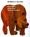 BROWN BEAR BROWN BEAR WHAT DO YOU SEE(P [ ERIC CARLE ]