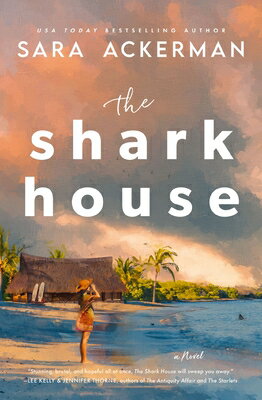 The Shark House SHARK HOUSE [ Sara Ackerman ]