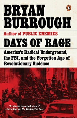 Days of Rage: America's Radical Underground, the Fbi, and the Forgotten Age of Revolutionary Violenc