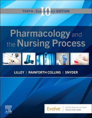 Pharmacology and the Nursing Process PHARMACOLOGY & THE NURSING PRO [ Linda Lane Lilley ]