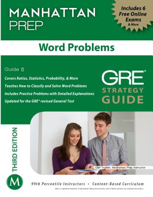 Word Problems GRE Strategy Guide WORD PROBLEMS GRE STRATEGY GD （Manhattan Prep Strategy Guides） [ Daniel Yudkin ]
