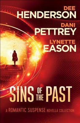Sins of the Past: A Romantic Suspense Novella Collection SINS OF THE PAST [ Dee Henderson ]