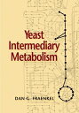 Yeast Intermediary Metabolism YEAST INTERMEDIARY METABOLISM 