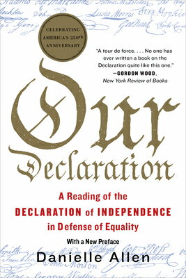 Our Declaration: A Reading of the Declaration of Independence in Defense of Equality OUR DECLARATION 