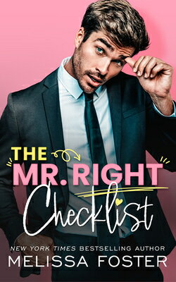 The Mr. Right Checklist MR RIGHT CHECKLIST [ Melissa Foster ]