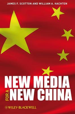 New Media for a New China NEW MEDIA FOR A NEW CHINA [ James F. Scotton ]