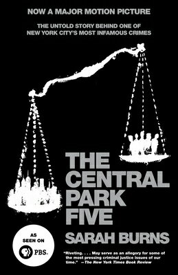 ŷ֥å㤨The Central Park Five: The Untold Story Behind One of New York City's Most Infamous Crimes CENTRAL PARK 5 [ Sarah Burns ]פβǤʤ3,009ߤˤʤޤ