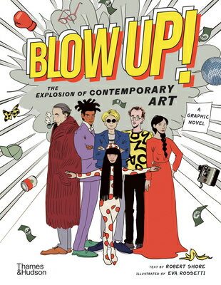 Blow Up!: The Explosion of Contemporary Art BLOW UP [ Robert Shore ]
