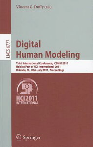 Digital Human Modeling: Third International Conference, Icdhm 2011, Held as Part of Hci Internationa DIGITAL HUMAN MODELING [ Vincent G. Duffy ]