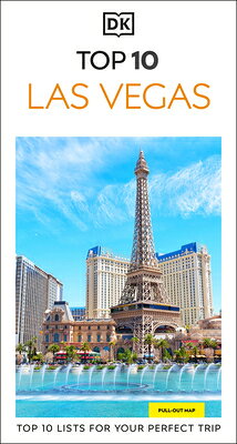 DK Top 10 Las Vegas: Top 10 Lists for Your Perfect Trip, Plus an All-Weather Folded Map DK TOP 10 LAS VEGAS （Pocket Travel Guide） 
